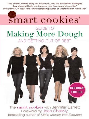 The Smart Cookies' Guide to Making More Dough and Getting Out of Debt - ebook
